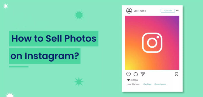 How to Use Instagram to Sell Your Photography.