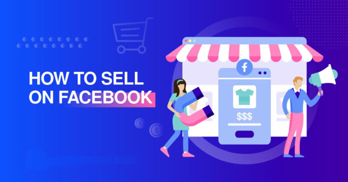 How to Use Facebook to Build and Sell Your Online Store