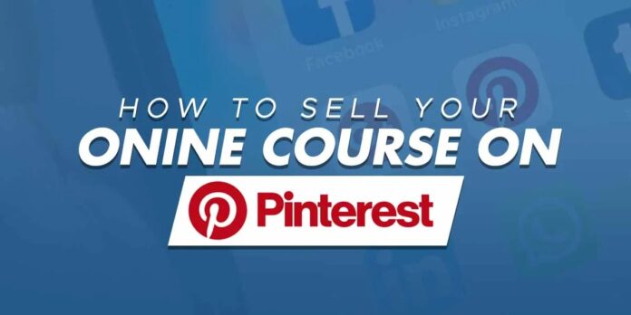 How to Use Pinterest to Promote and Sell Your Online Course