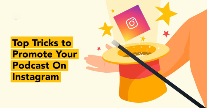 How to Use Instagram to Promote Your Podcast and Generate Revenue